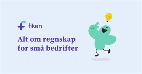 Regnskap enkelt forklart av Fiken.